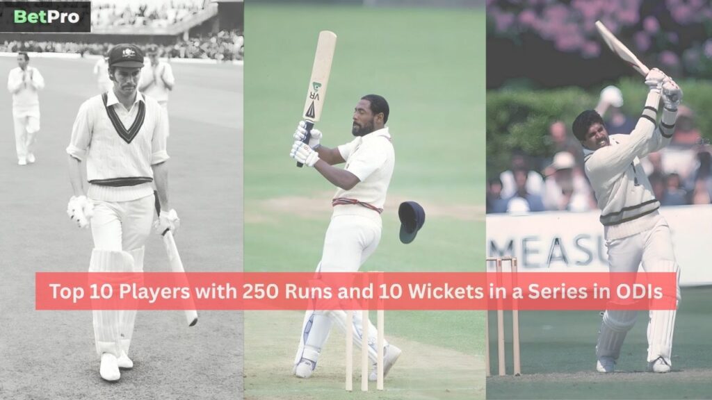 250 Runs and 10 Wickets in a Series in ODIs