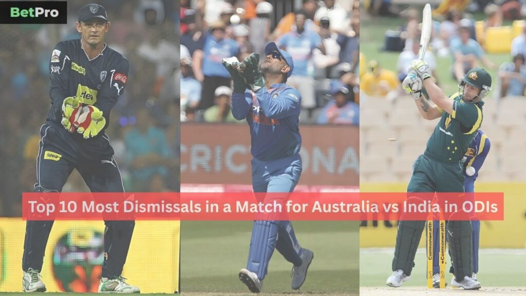 Most Dismissals in a Match for Australia vs India in ODIs